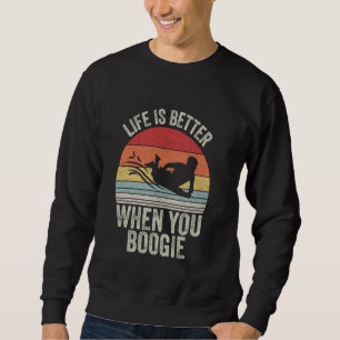 Moletom Vintage Retro Life É Melhor Quando Você Booge Cons