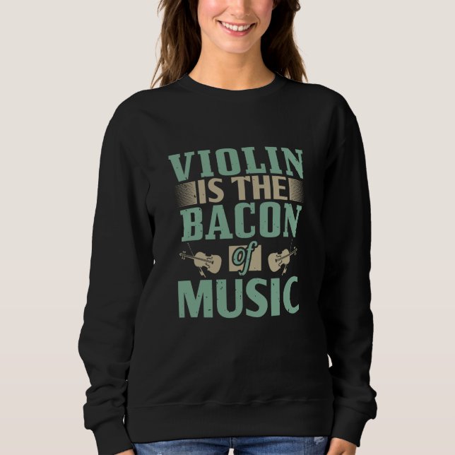 Moletom Violino - Violino É O Bacon Da Música (Frente)