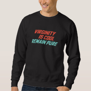 Moletom Virgindade É Legal Permanecer Puro