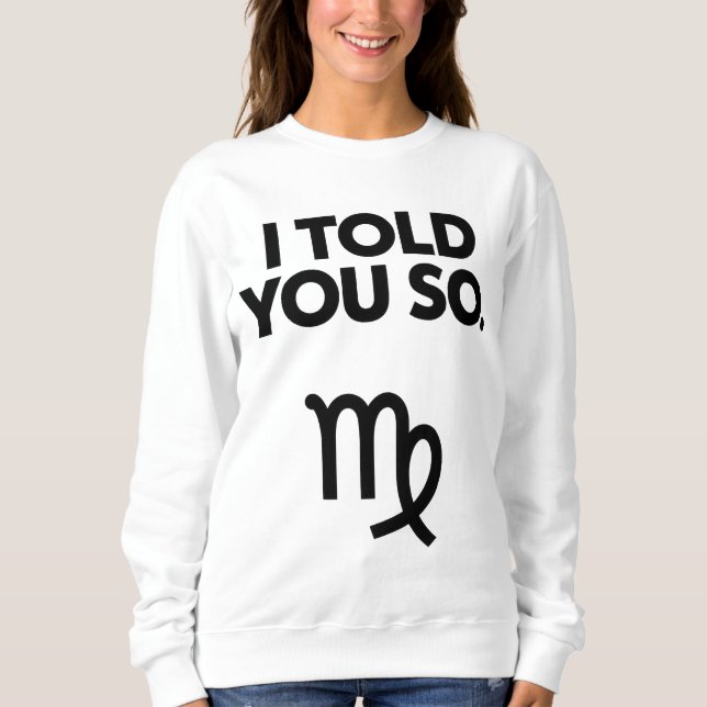 Moletom Virgo, Eu Te Disse Uma Citação Tão Engraçada (Frente)