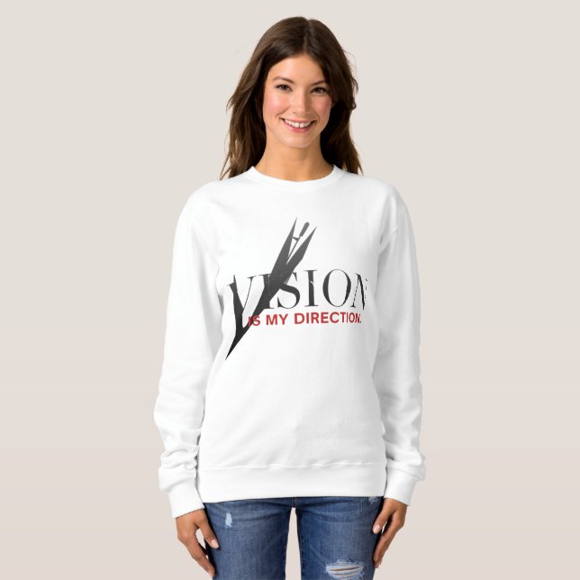 Moletom Vision Is My Direction Motivational Sweatshirt (Frente Completa)