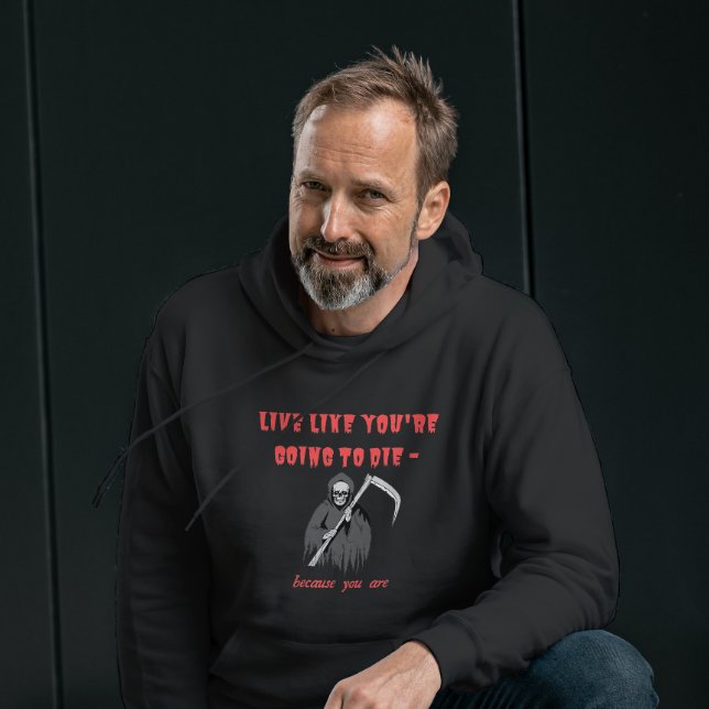 Moletom VIVA COMO VOCÊ VAI MORRER - porque você está (Criador carregado)
