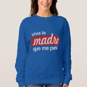 Moletom Viva la madre que me parió