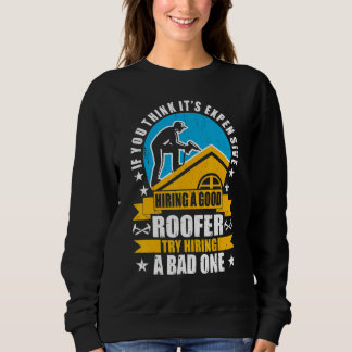 Moletom Você acha que é caro contratar um bom Roofer Roo