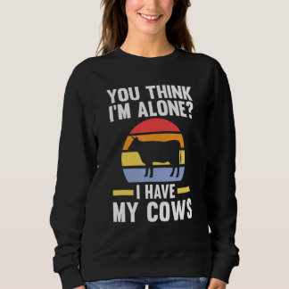 Moletom Você Acha Que Estou Sozinho Eu Tenho Minhas Vacas
