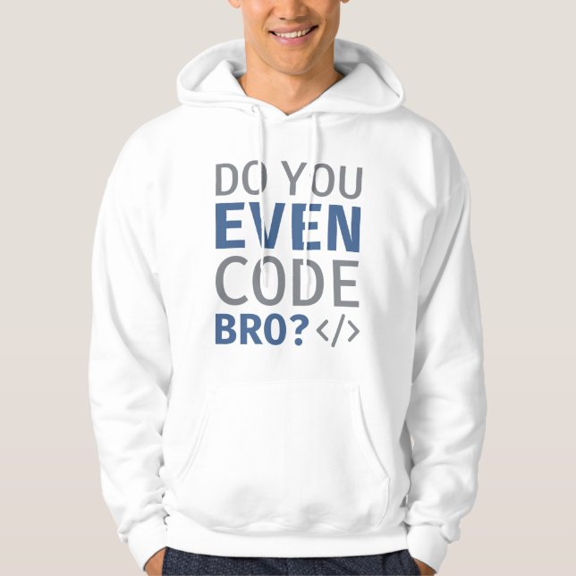 Moletom Você Até Código Bro (Frente)
