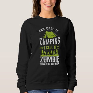 Moletom Você Chama De Acampamento Eu Chamo De Zombie Survi