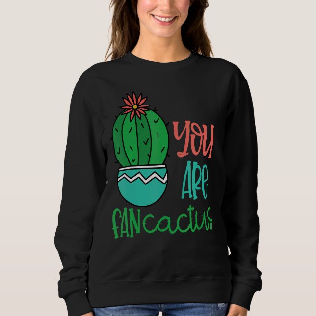 Moletom Você É Fã Cactus Cute Suculta Cactos Plano De Amor (Frente)