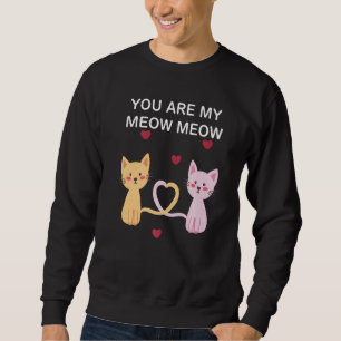 Moletom Você É Meu Gato De Miau