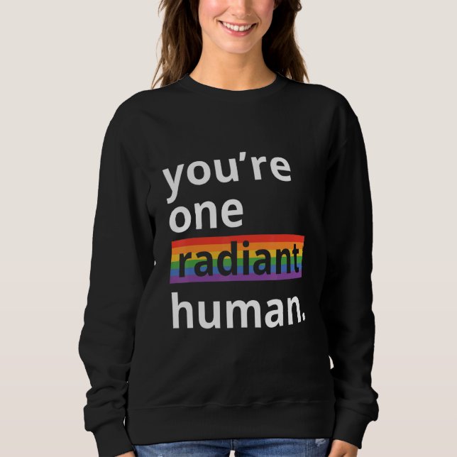 Moletom Você É Um Humano Radiante Bissexual Transgênero Ch (Frente)