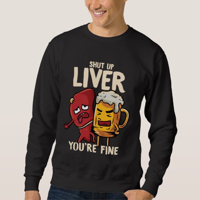 Moletom Você está Bem Fígado Bebendo Cerveja Álcool Meme P (Frente)