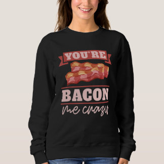 Moletom Você Está Me Enlouquecendo com Bacon Café da Manhã