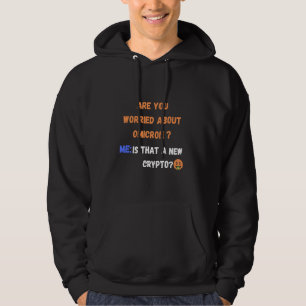 Moletom Você Está Preocupado Com Omicron New Crypto Funny
