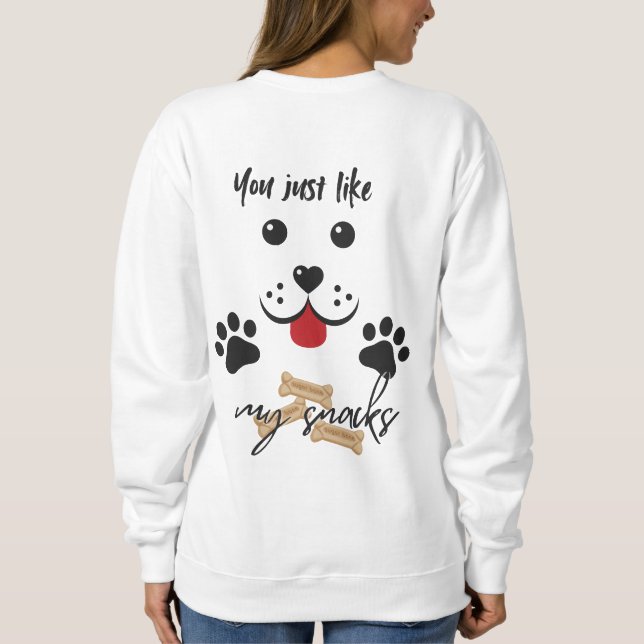 Moletom Você Gosta Dos Meus Snacks (Verso)