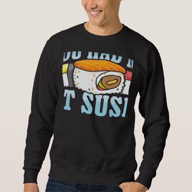 Moletom Você Me Conquistou Com Sushi Comida Japonesa Japão (Frente)