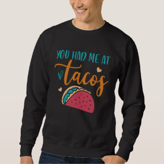 Moletom Você Me Conquistou Com Tacos Taco Mexicano Sesta F