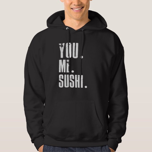 Moletom Você Me Sushi Addicto Comida Lover (Frente)