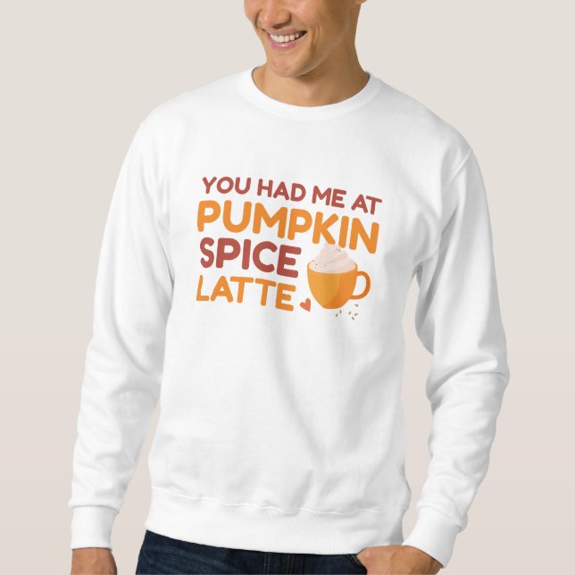 Moletom Você Me Teve Na Pumpkin Spice Latte (Frente)