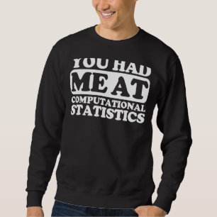 Moletom Você Me Teve Nas Estatísticas Computacionais