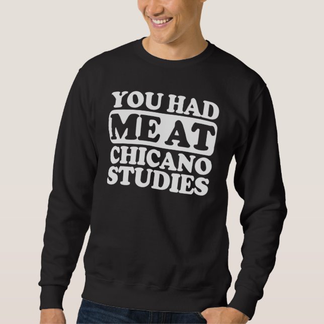 Moletom Você Me Teve Nos Estudos De Chicano (Frente)