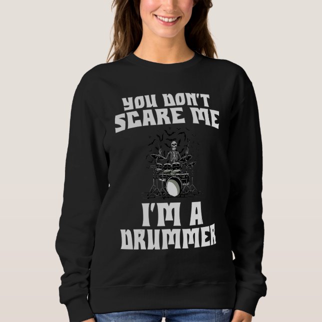 Moletom Você Não Me Assusta Como Um Drummer (Frente)