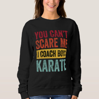 Moletom Você Não Me Assusta Eu Treino Rapazes Karate Coach