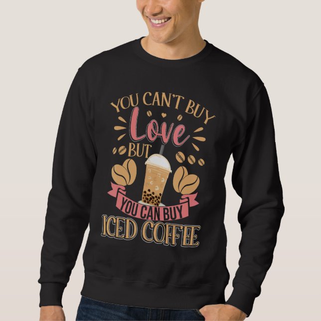 Moletom Você não pode Comprar de amor, mas você pode Compr (Frente)