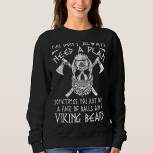 Moletom Você nem sempre precisa de um plano que viking a b