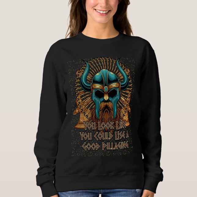 Moletom Você Parece Que Precisa de um Bom Viking para Saqu (Frente)