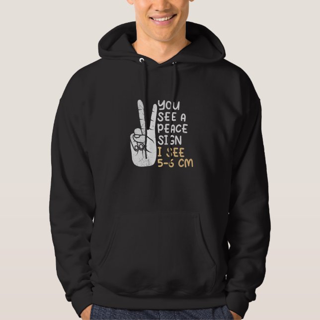 Moletom Você vê um sinal de Paz eu vejo 5 6 cm parteira 1 (Frente)