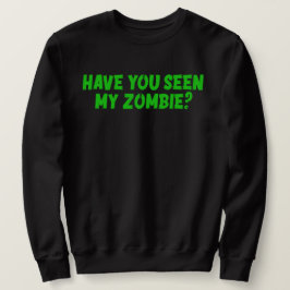 Moletom Você Viu Meu Zombie?