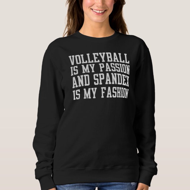 Moletom Voleibol É Minha Paixão E Spandex É Minha Moda (Frente)