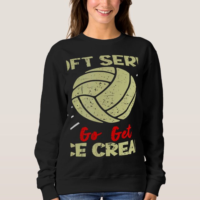 Moletom Volleyball  If You Want A Soft Serve Women Men (Frente)