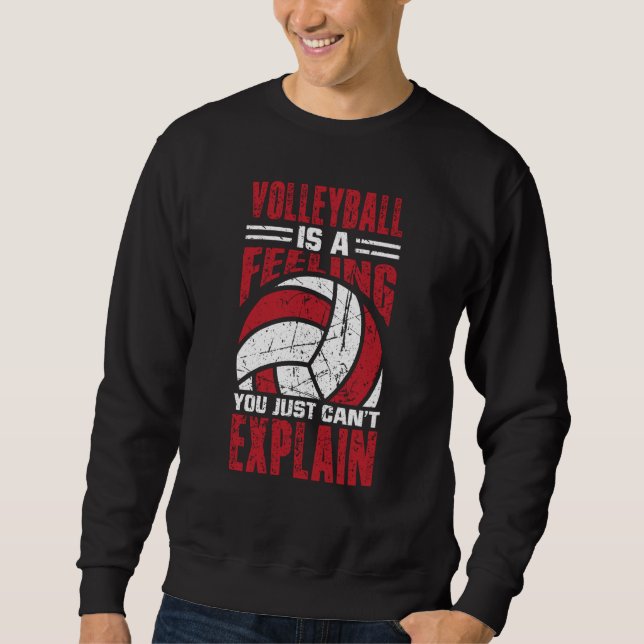 Moletom Volleyball Is A Feeling You Just Can't Explain  3 (Frente)