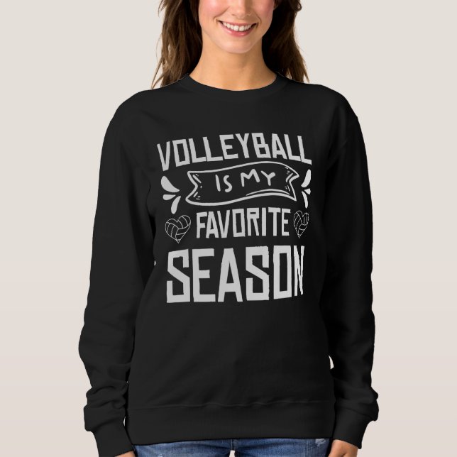 Moletom Volleyball Is My Favorite Season Volleyball Lovers (Frente)