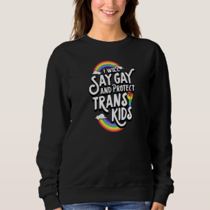 Moletom Vou Dizer Gay E Proteger As Crianças Trans Flórida