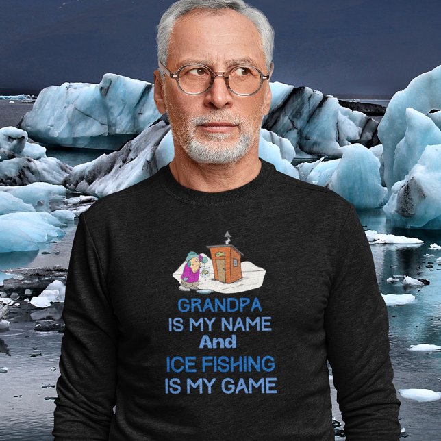 Moletom Vovô Engraçado De Pesca De Gelo (Funny Grandpa is My Name and Ice Fishing is My Game Sweatshirt)