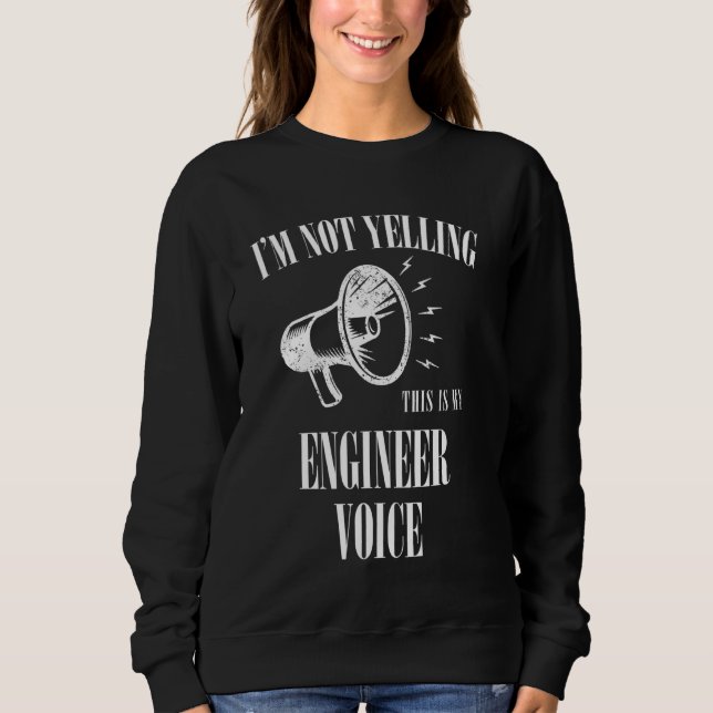 Moletom Voz do engenheiro Não Gritando Engraçado (Frente)