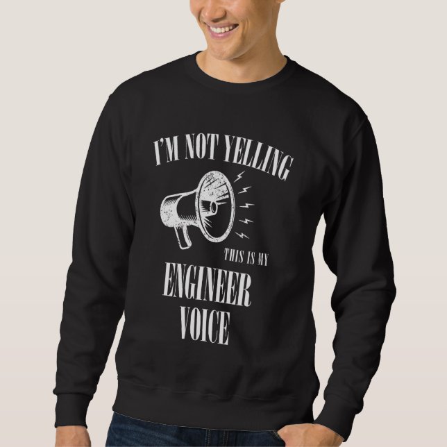 Moletom Voz do engenheiro Não Gritando Engraçado (Frente)