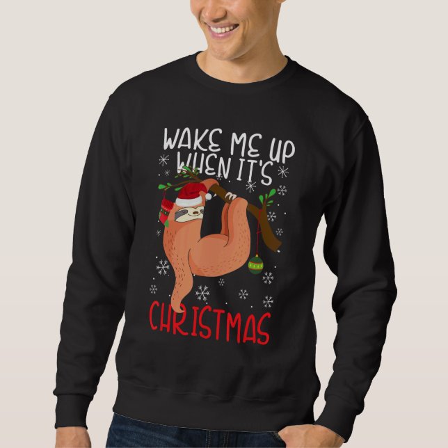Moletom Wake Me Up When It's Christmas Pajamas  For Sloth  (Frente)