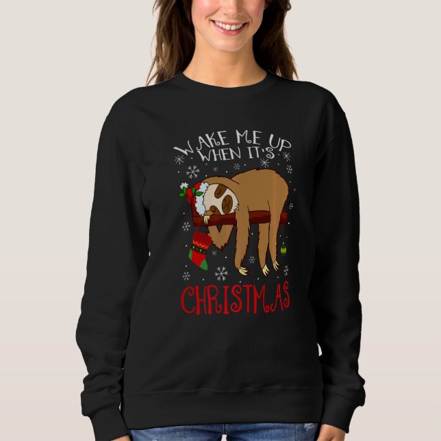 Moletom Wake Me Up When It's Christmas Pajamas  For Sloth (Frente)