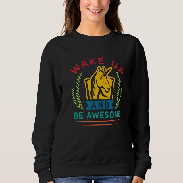 Moletom Wake Up And Be Awesome  Unicorn Teacher Appreciati (Frente)