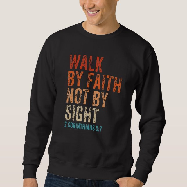 Moletom Walk By Faith Not By Sight Bible Verse 2 Corinthia (Frente)