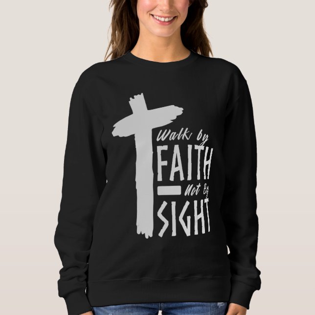 Moletom Walk By Faith Not By Sight Christian Cross Biblica (Frente)