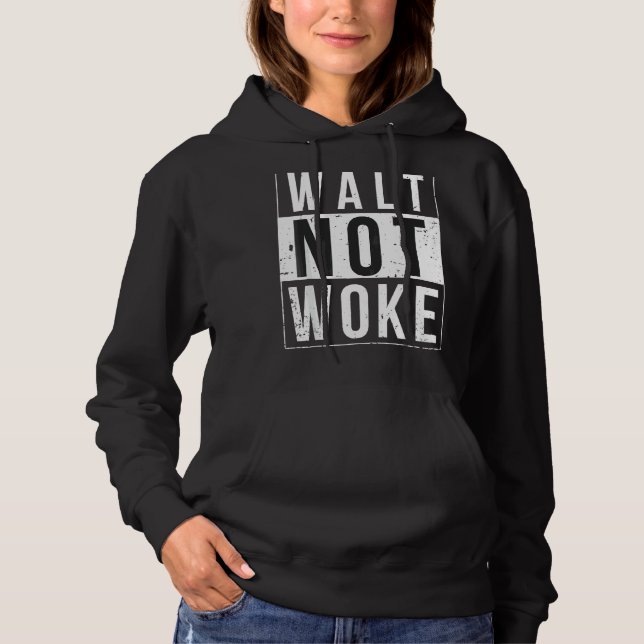 Moletom Walt Not Woke (Frente)