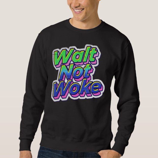 Moletom Walt Not Woke 17 (Frente)
