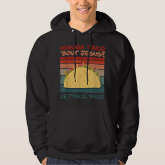 Moletom Wanna Taco Bout Jesus Reze Taco Jesus Design T-Sh