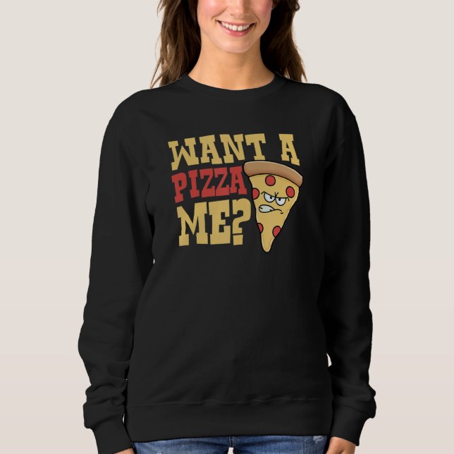 Moletom Want Pizza Me   Sassy Introvert Pizza   Joke (Frente)