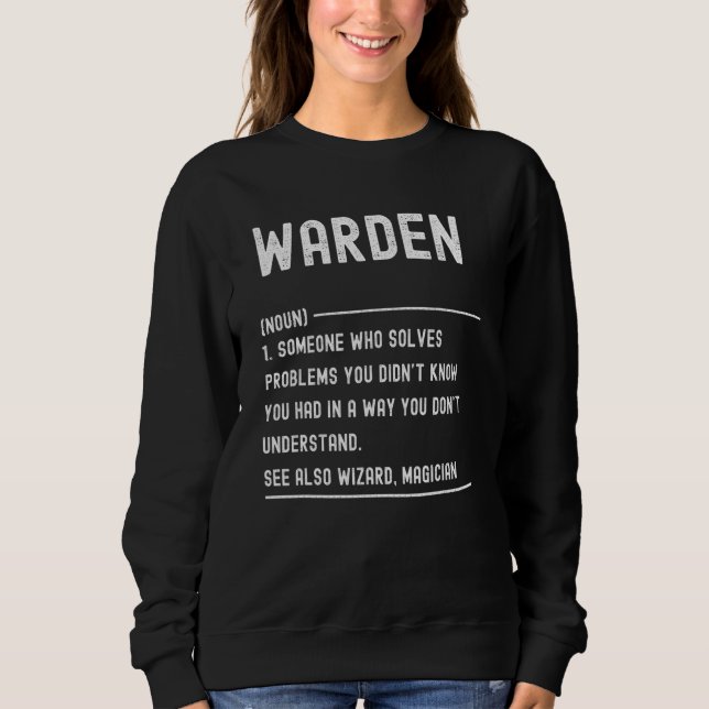 Moletom Warden Definition Shirts Funny Job Title (Frente)