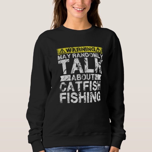 Moletom Warning May Talk About Fishing  Catfish Fish (Frente)